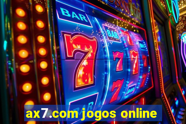 ax7.com jogos online