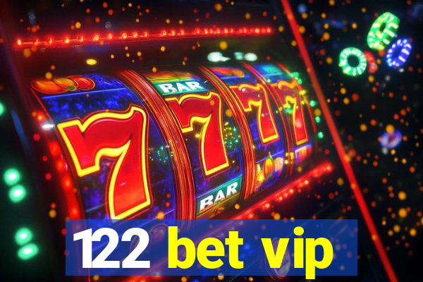 122 bet vip