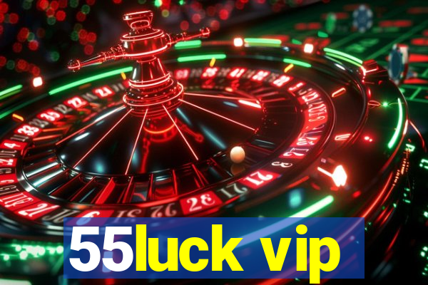 55luck vip