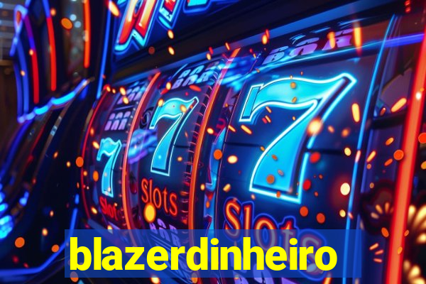 blazerdinheiro