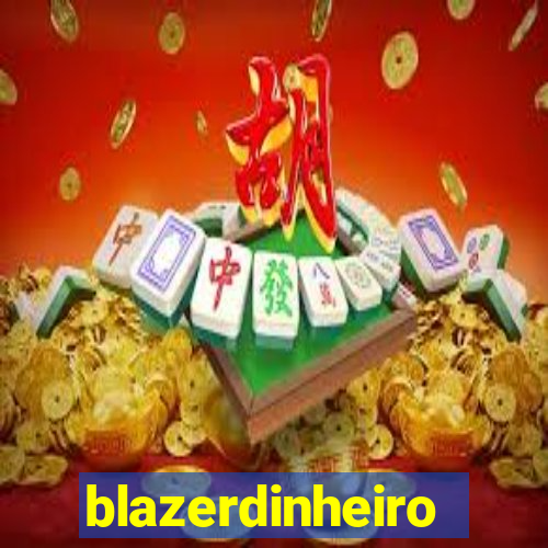 blazerdinheiro