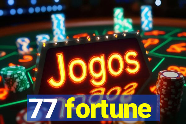 77 fortune