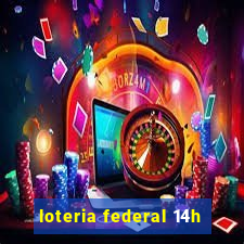 loteria federal 14h