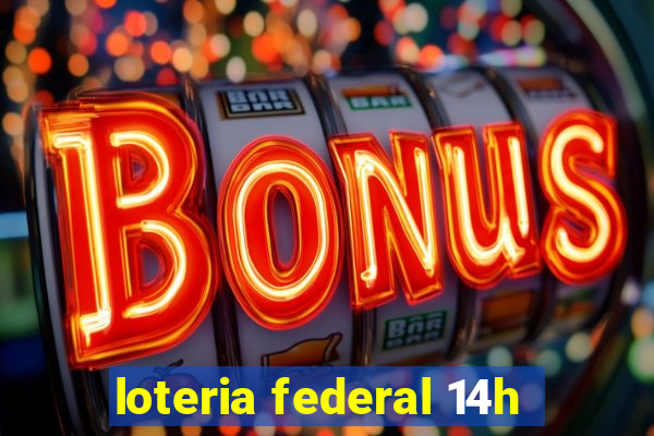 loteria federal 14h