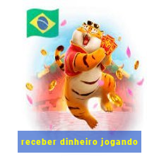 receber dinheiro jogando