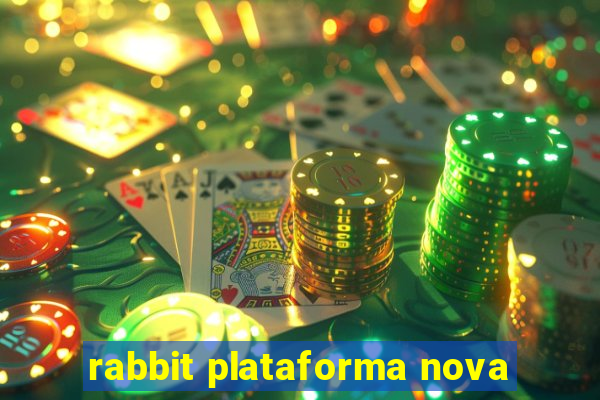 rabbit plataforma nova