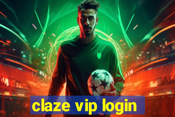 claze vip login