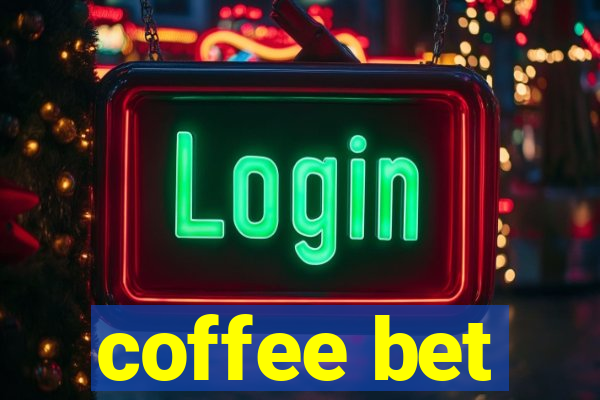 coffee bet