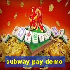 subway pay demo