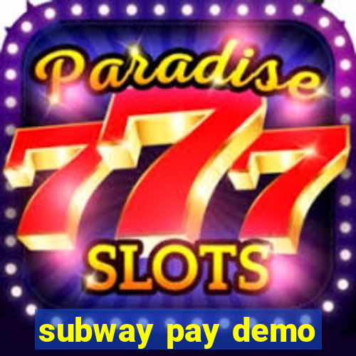 subway pay demo