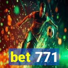 bet 771