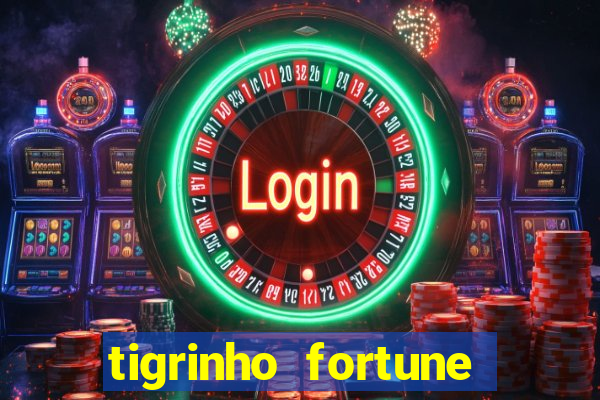 tigrinho fortune dinheiro infinito