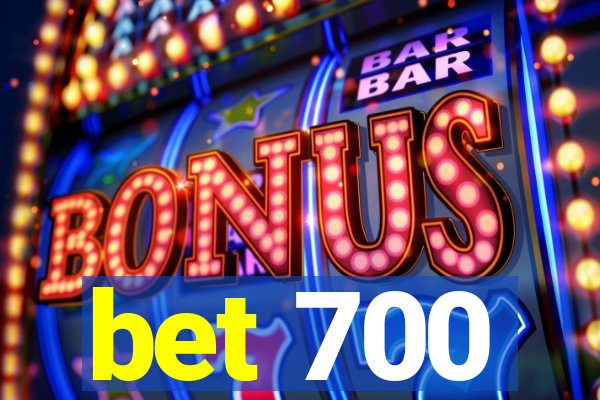 bet 700