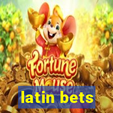 latin bets