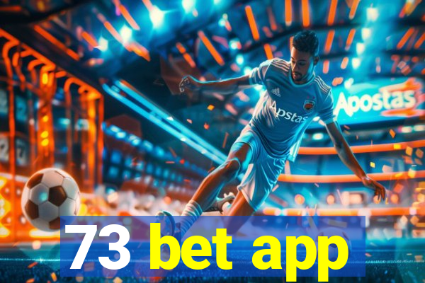 73 bet app