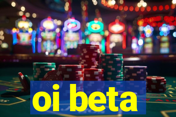 oi beta