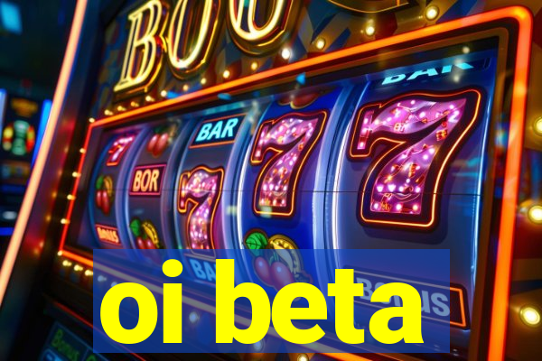 oi beta