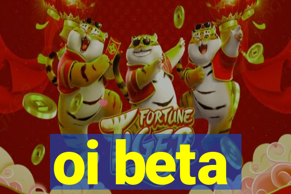 oi beta