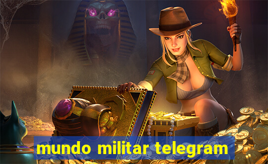 mundo militar telegram