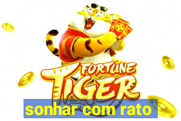 sonhar com rato