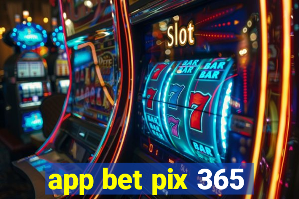 app bet pix 365