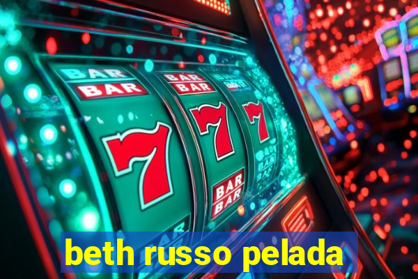 beth russo pelada