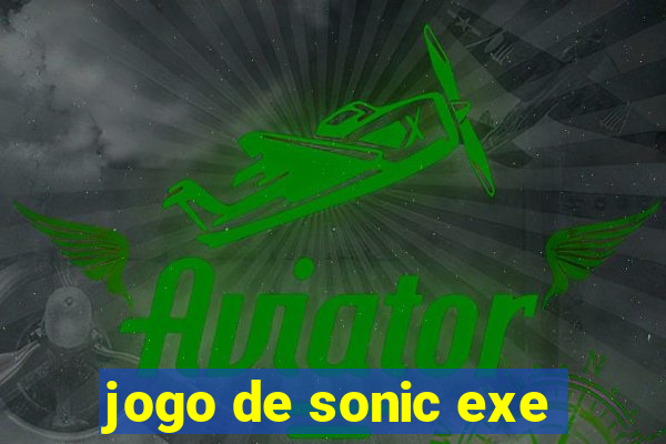 jogo de sonic exe