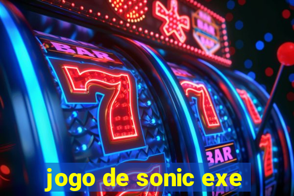 jogo de sonic exe