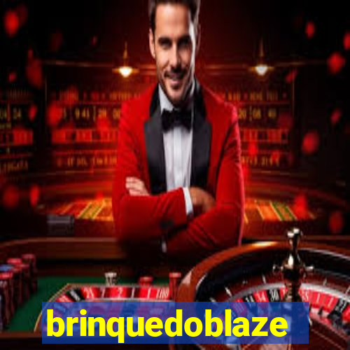 brinquedoblaze