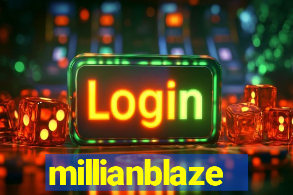 millianblaze