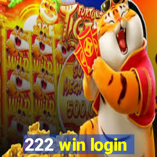 222 win login