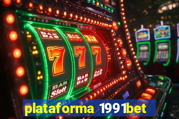 plataforma 1991bet