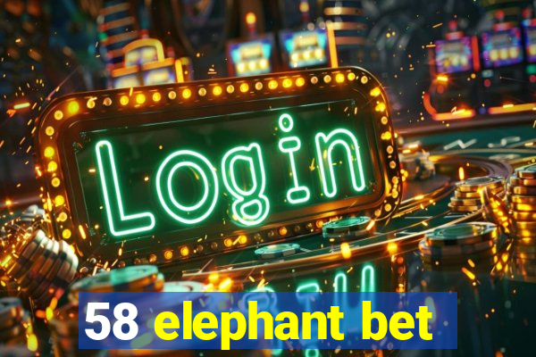 58 elephant bet