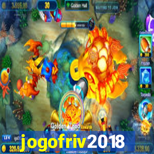 jogofriv2018