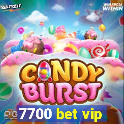 7700 bet vip