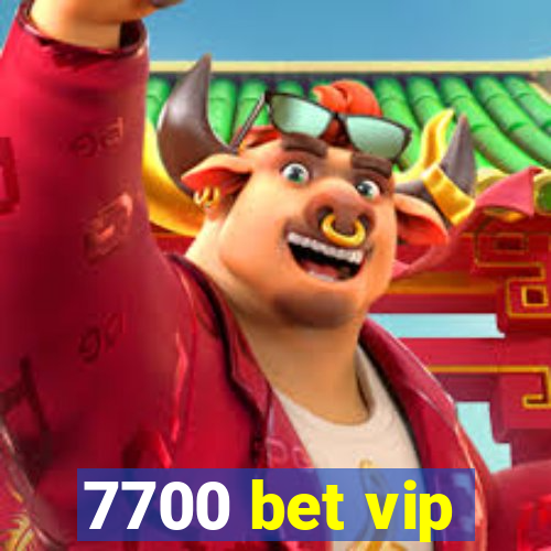 7700 bet vip