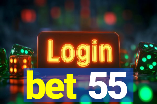 bet 55