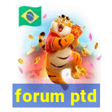 forum ptd