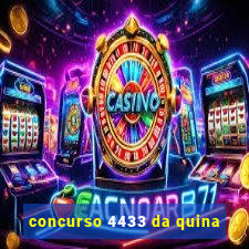 concurso 4433 da quina