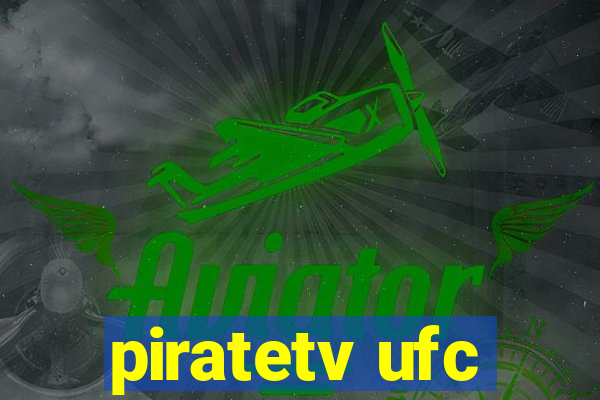 piratetv ufc