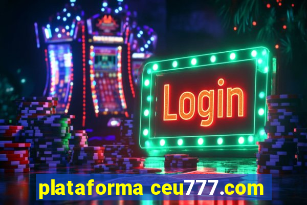 plataforma ceu777.com