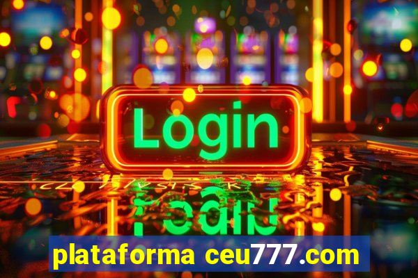 plataforma ceu777.com