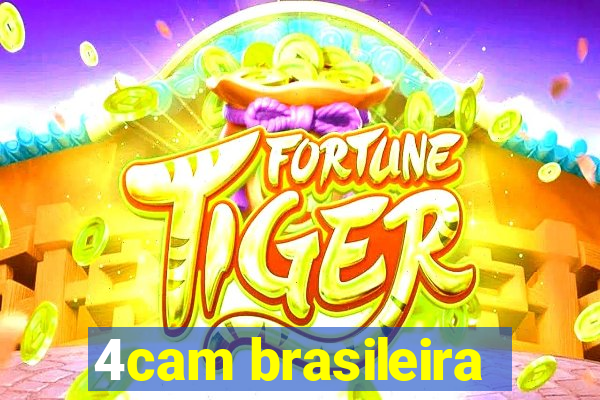 4cam brasileira