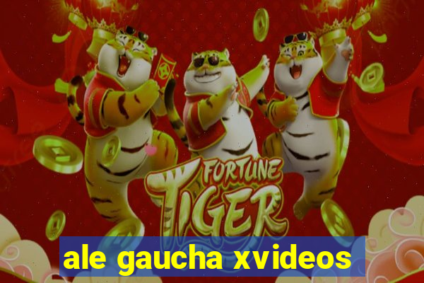 ale gaucha xvideos