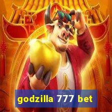 godzilla 777 bet