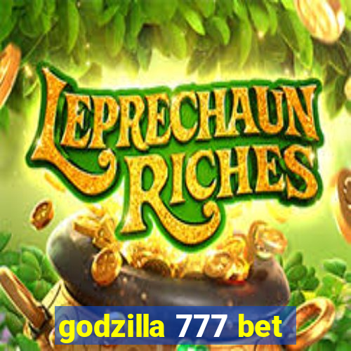 godzilla 777 bet