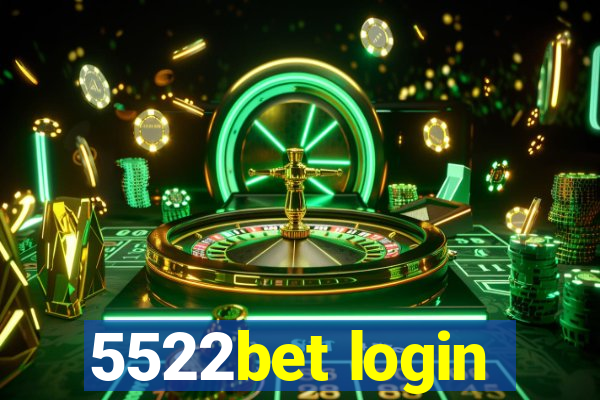 5522bet login