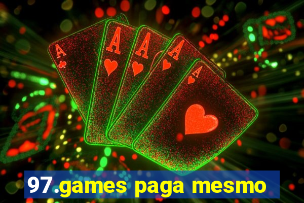 97.games paga mesmo