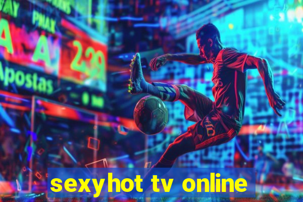 sexyhot tv online