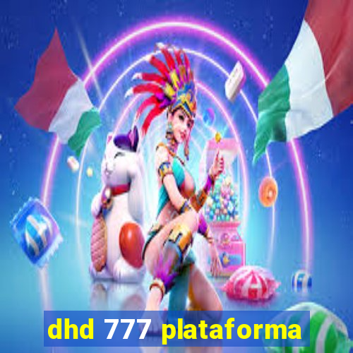 dhd 777 plataforma